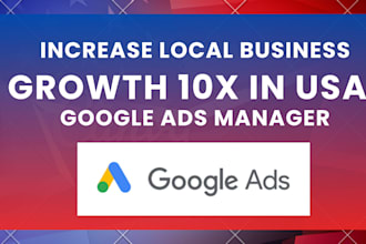 increase local business growth 10x in USA using google ads