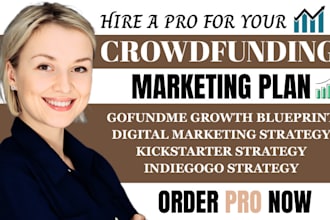 create a strategic marketing plan for your crowdfunding campaign success