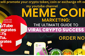 promote your crypto token, coin or exchange nft on my youtube channel