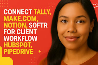 connect tally, make com, notion, softr for client workflow hubspot, pipedrive