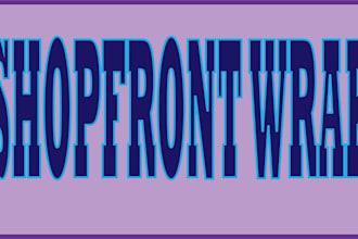 create outstanding signage, storefront,and shopfront wrap design