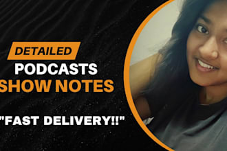 write your podcast show notes in 24 hours