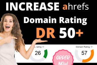 increase ahrefs domain rating DR 50 plus