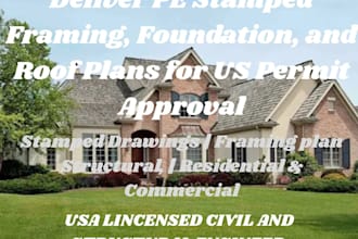 design pe stamped framing, foundation, and roof plans for US permit approval