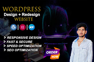 design or redesign a responsive, fast, and secure wordpress website