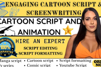 do scriptwriting for comic script cartoon video animation graphic novel anime