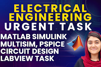 do urgent electrical matlab simulink, pspice and  labview