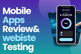 qa review and test ios app, website review, and android app user experience