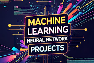 do machine learning, neural network, deep learning project