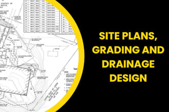 site plans, grading and drainage design