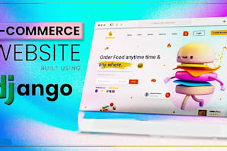 build a custom django ecommerce website with payment integration
