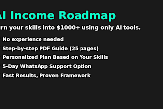 provide a complete ai income roadmap to make your first 1000 dollars