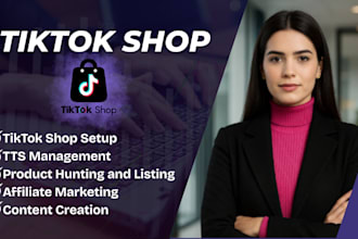 setup tiktok shop, manage affiliate marketing and tiktok dropshipping