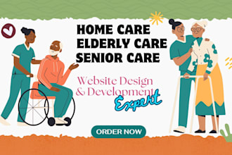 create website for home care elderly care senior care and assisted living