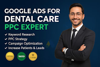 set up google ads ppc campaigns for dental care business PPC advertising expert