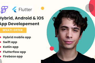flutterflow app, firebase app swift app, kotlin app, hybrid app for android, ios