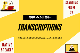 provide accurate spanish audio and video transcriptions