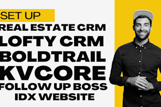 set up and manage real estate CRM lofty kvcore, follow up boss idx website chime