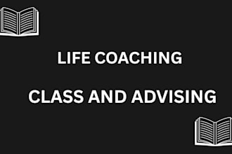 be your life coach in relationship and business