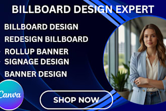 design canva billboard for real estates, signage for event, and ads
