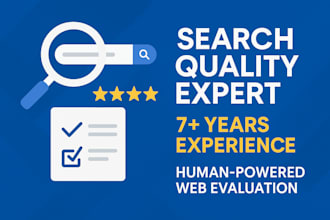 evaluate and rate search engine results to improve relevance and quality