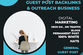 build backlinks through guest posts and link insertions on high authority blogs