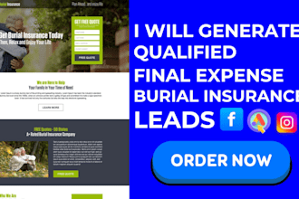 generate qualified final expense leads insurance leads burial insurance website
