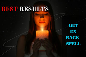 cast a fast love spell to get your ex back and solve relationship issues