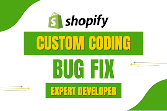 fix shopify liquid html javascript css issues shopify coding shopify bug fix