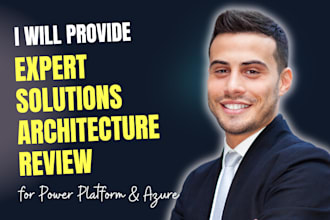 provide solutions architecture review for power platform
