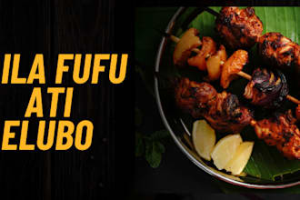 do ila fufu ati elubo for you