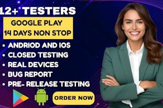 provide 12 and 20 real mobile app testers, 20 testers google play closed testing