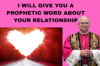 give you prophetic word about your relationship