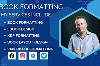 format your book for amazon KDP, kindle, paperback, lulu, ingramspark,book prep