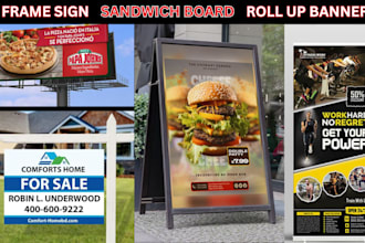 do a frame sign, sandwich board, pullup banner, restuarant sign, rollup banner