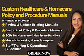 write professional policy manuals for healthcare, and homecare compliance