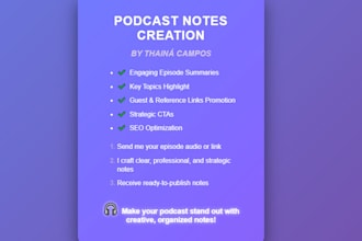 help you with your podcast notes
