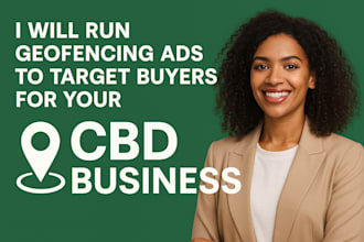 setup geofencing ads to target buyers for cbd business