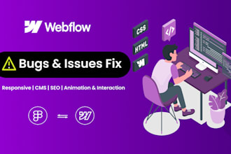 fix bugs, issues, and design issues on your webflow website or landing page