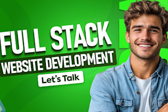 do full stack website development, front end, backend, full stack web developer
