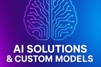 create custom ai models for your business needs