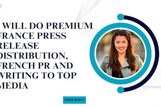 do premium france press release distribution, french pr and writing to top media