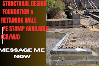 do structural analysis and design of foundation and retaining wall