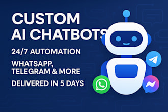 build a smart ai chatbot for whatsapp, telegram, or your website in 24 hours