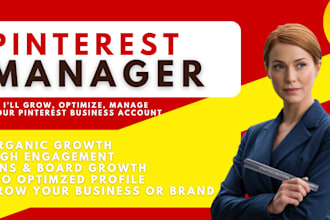 grow, manage, optimize your pinterest business account organically
