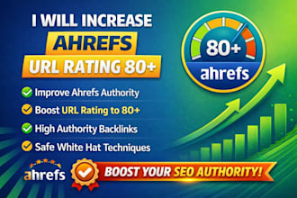 increase ahrefs ur rating to 80 plus