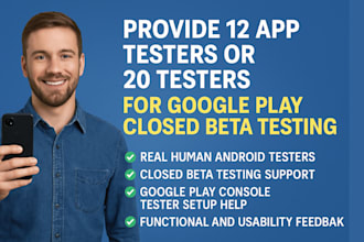 provide 12 app testers or 20 testers for google play closed testing app review