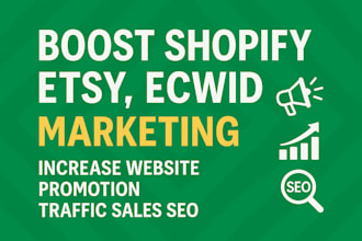 boost shopify etsy ecwid marketing increase website promotion traffic sales seo
