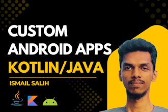develop a custom android app for business in kotlin or java