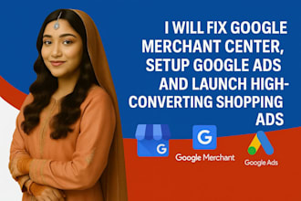 fix google merchant center and manage goo gle ads and shopping PPC campaigns